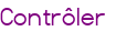 Contrôler 