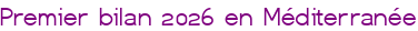 Premier bilan 2026 en Méditerranée