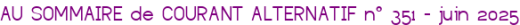 AU SOMMAIRE de COURANT ALTERNATIF n° 351 - juin 2025