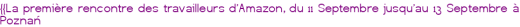 {{La première rencontre des travailleurs d'Amazon, du 11 Septembre jusqu'au 13 Septembre à Poznań